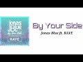 By Your Side - Jonas Blue ft. RAYE  LYRICS 