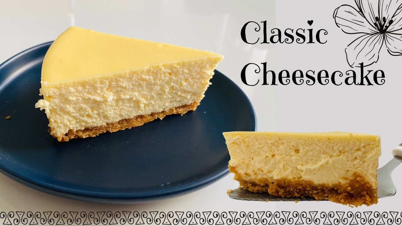 Classic Cheesecake Recipe How to make a basic cheesecake YouTube