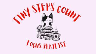 tiny steps count (cozy focus playlist to finish your to-do list) screenshot 5