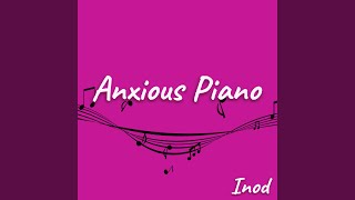 Anxious Piano