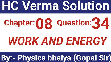 H.C. Verma Solutions - work and energy- Chapter 8, Question 34
