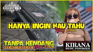 HANYA INGIN KAU TAHU || RASAKAN ABADI || TANPA KENDANG