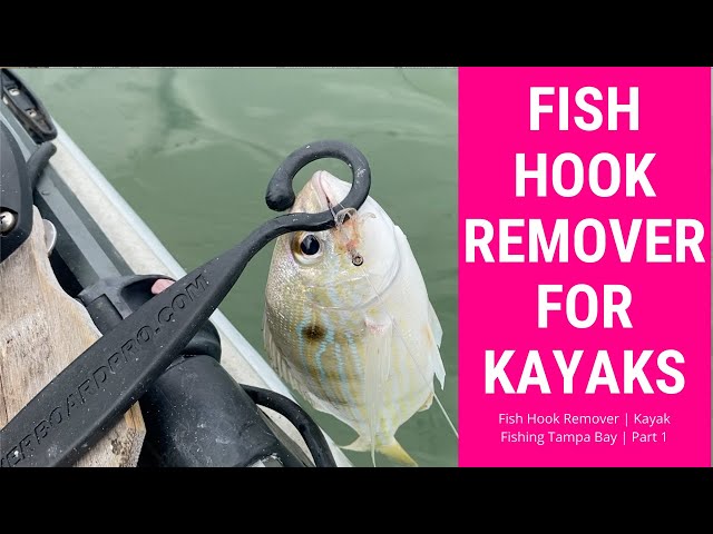 Fish Hook Remover, Kayak Fishing Tampa Bay