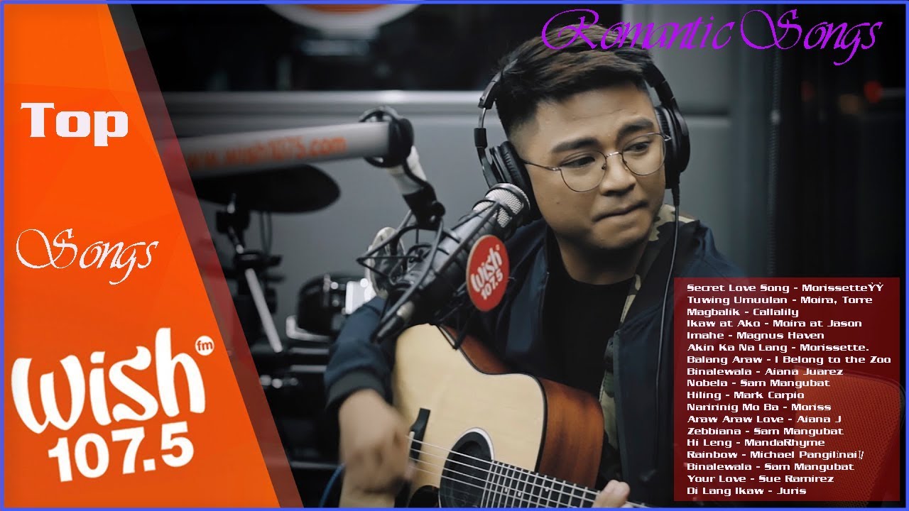 Wish 107.5 Romantic Songs - Best Of OPM  Wish 107.5 Songs New Collection 2020
