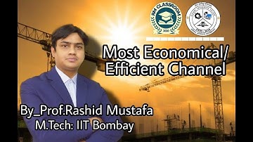 Lecture-3|Most Economical Channel|Open Channel Flow|Hydraulic Engineering|Prof. Rashid Mustafa