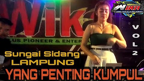 SUNGAI SIDANG LAMPUNG YANG PENTING KUMPUL VOL 2 DJ DEVI KITTY DJ DEN BOYE WIKA SANG PENJELAJAH