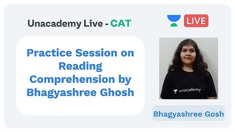 Practice Session on Reading Comprehension by Bhagyshree Ghosh