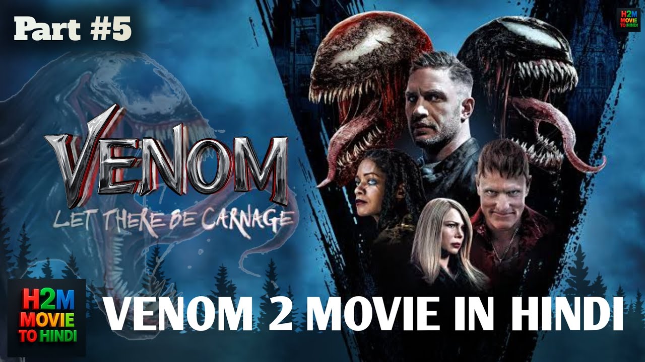 Venom 2 Full Movie in Hindi | Let There Be Carnage (2021) | Hindi Dubbed | Part 5