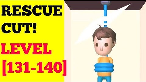 Rescue cut! Level 131 132 133 134 135 136 137 138 139 140 Walkthrough or Solution