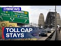 Sydney drivers to have a permanent toll cap starting in 2026 | 9 News Australia
