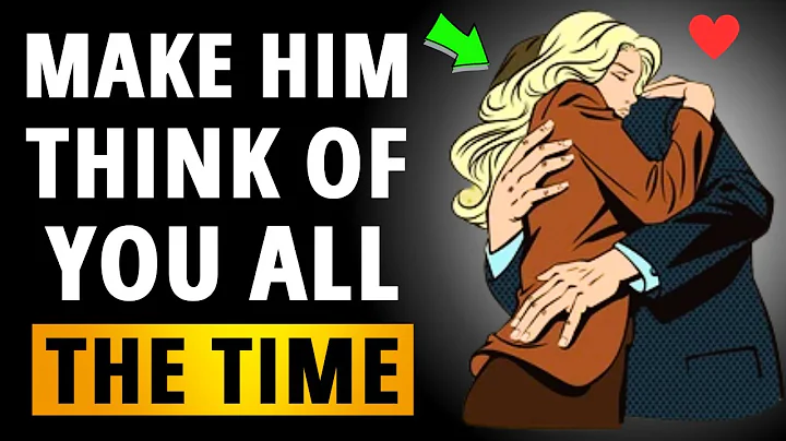 How To Make A Man Think Of You All The Time [ Secrets 99% Of Women Don’t Know ] - DayDayNews
