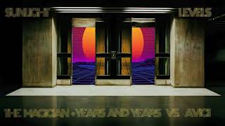 Sunlight Levels - The Magician feat. Years & Years vs. Avicii