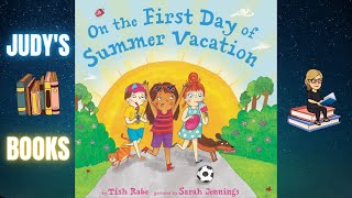 ON THE FIRST DAY OF SUMMER VACATION by Tish Rabe - Read Along With Judy