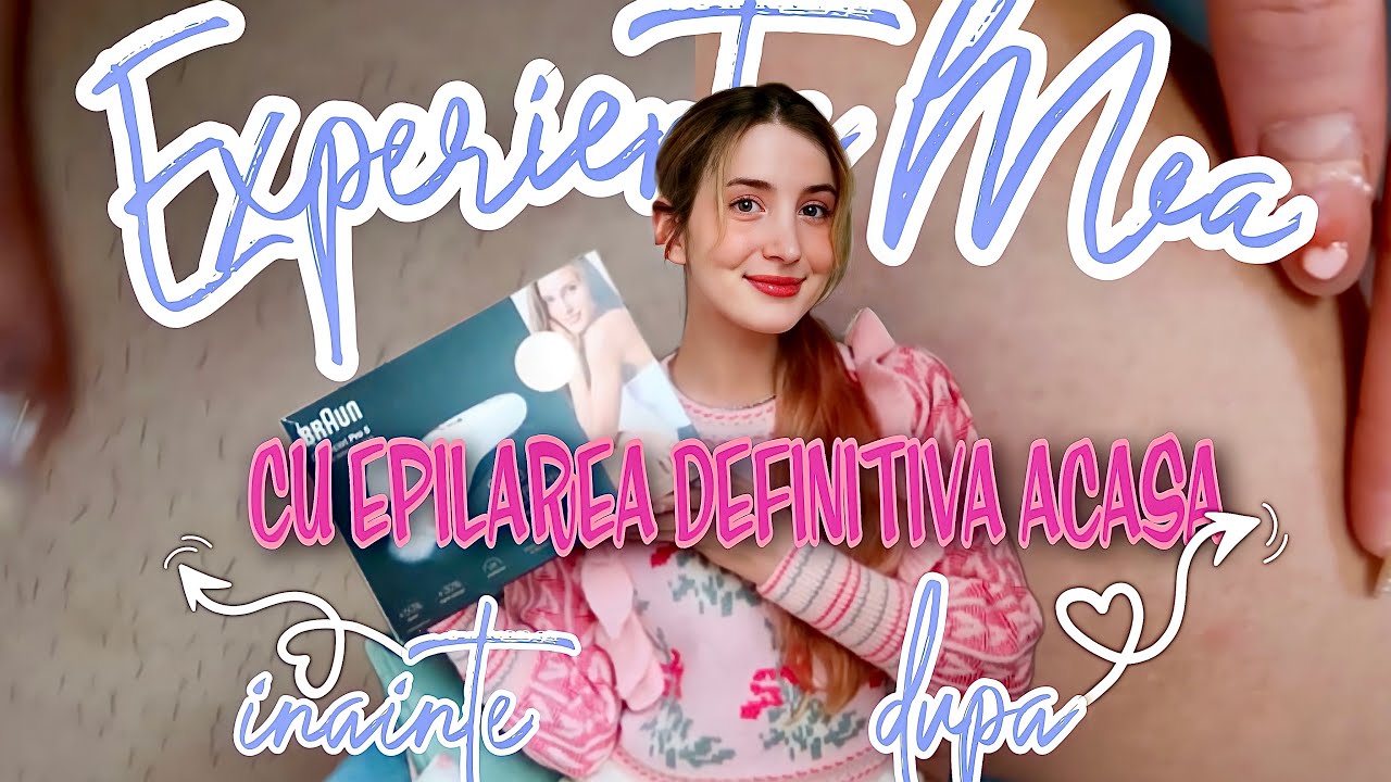 Experienta Mea cu EPILAREA DEFINITIVA ACASA:Poze INAINTE si DUPA|Epilator IPL Braun Silkexpert PRO5