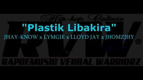 Plastik Libakira By Jhay-know, Lymgie, Lloyd Jay, Jhomzjhy (Trancent Records)