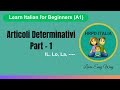 13 Articoli Determinativi, part - 1 | Step by step Learn italian for beginner (A1) #education #quiz