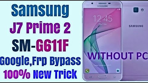 How to Samsung J7 Prime 2 Model G611 Frp unlock bypass 100% work