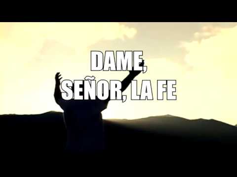 Dame, Señor, la