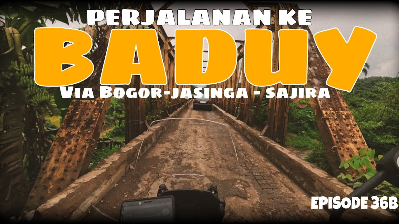 JALUR ANTI MACET MENUJU KAMPUNG BADUY BANTEN BONUS PEMANDANGAN & UDARA SEJUK | Episode 36B
