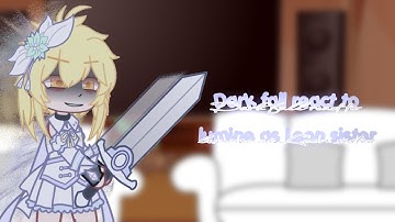 •||Dark fall react to lumine as Leon sister||• 1/1