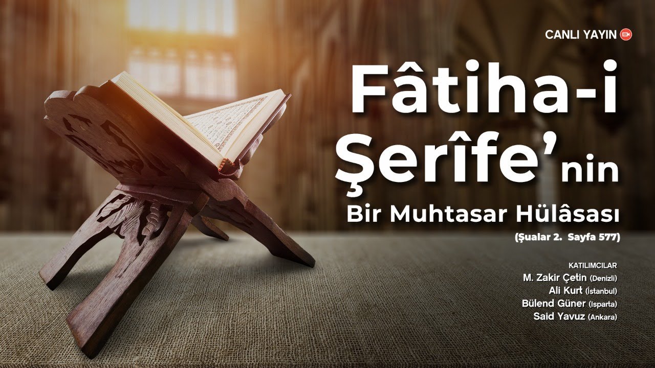 Fâtiha-i Şerîfe’nin Bir Muhtasar Hulâsası | 15. Şua - 2