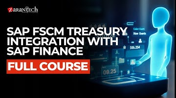 SAP FSCM Treasury Integration with SAP Finance Full Course | ZaranTech