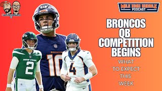 Broncos QB Competition Begins This Week: Is Bo Nix Ready? | MHH Pod