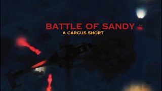 Battle Of Sandy (Carcus Short)