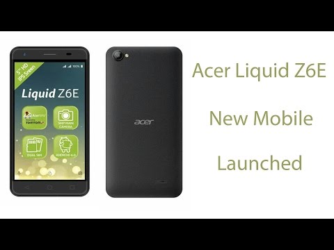 Acer Liquid Z6E New Mobile Launched 2017