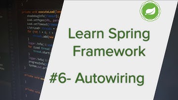 Spring Framework Tutorial - Part 6 | What is Autowiring ?
