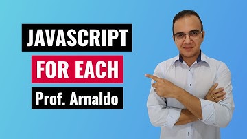 Uso do método forEach() em JavaScript | Professor Arnaldo