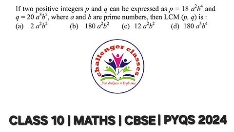 If two positive integers p and q can be expressed as p = 18a²×b⁴ and q = 20a³×b² then LCM (p, q) is: