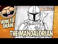 How to Draw THE MANDALORIAN (The Mandalorian) | Narrated Step-by-Step Tutorial