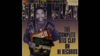 I Don't Know What I'd Do - Otis Clay - 1966