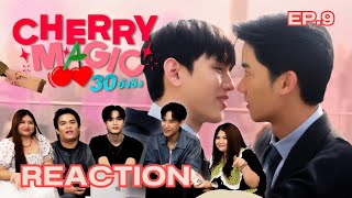 [SPECIAL]REACTION : รวมตัวรีแอค Cherry Magic 30 ยังซิง EP9 #รวมตัวรีแอคxจูเนียร์มาร์ค