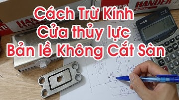 Cách Trừ Kính Cửa Thủy Lực 2 cánh sử dụng Bản Lề Không Cắt Sàn