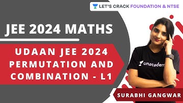 Udaan JEE 2024  "Permutation and Combination" L1 | JEE 2023-24 | Maths | Surabhi Gangwar
