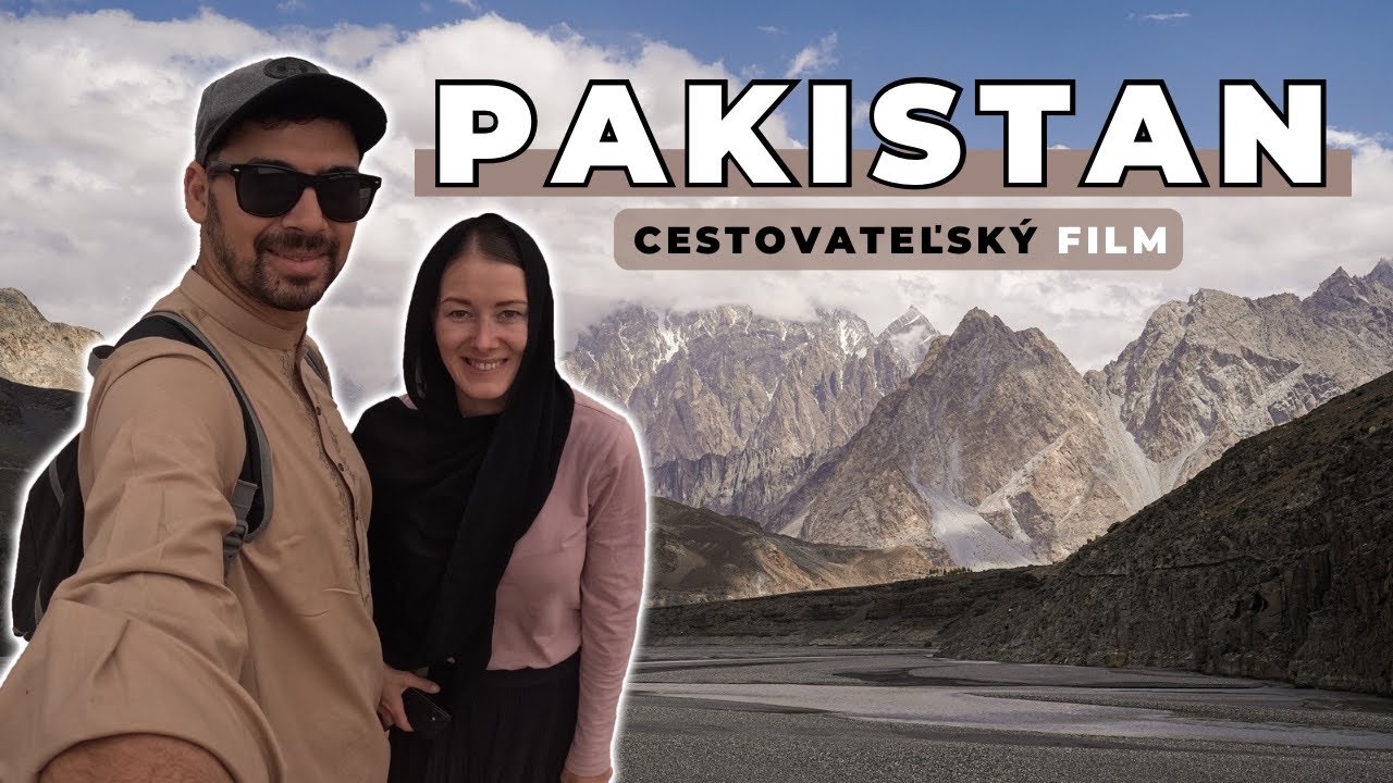 Pakistan, aký nepoznáte!🇵🇰| Cestovateľský dokument