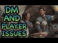 D&amp;D5E: DM AND PLAYER ISSUES