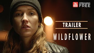 Wildflower | Movie | Official Trailer
