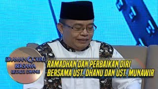 Download lagu Ramadhan Dan Perbaikan Diri Bersama Ust. Dhanu Dan Ust. Munawir - Siraman Qolbu (21/5)