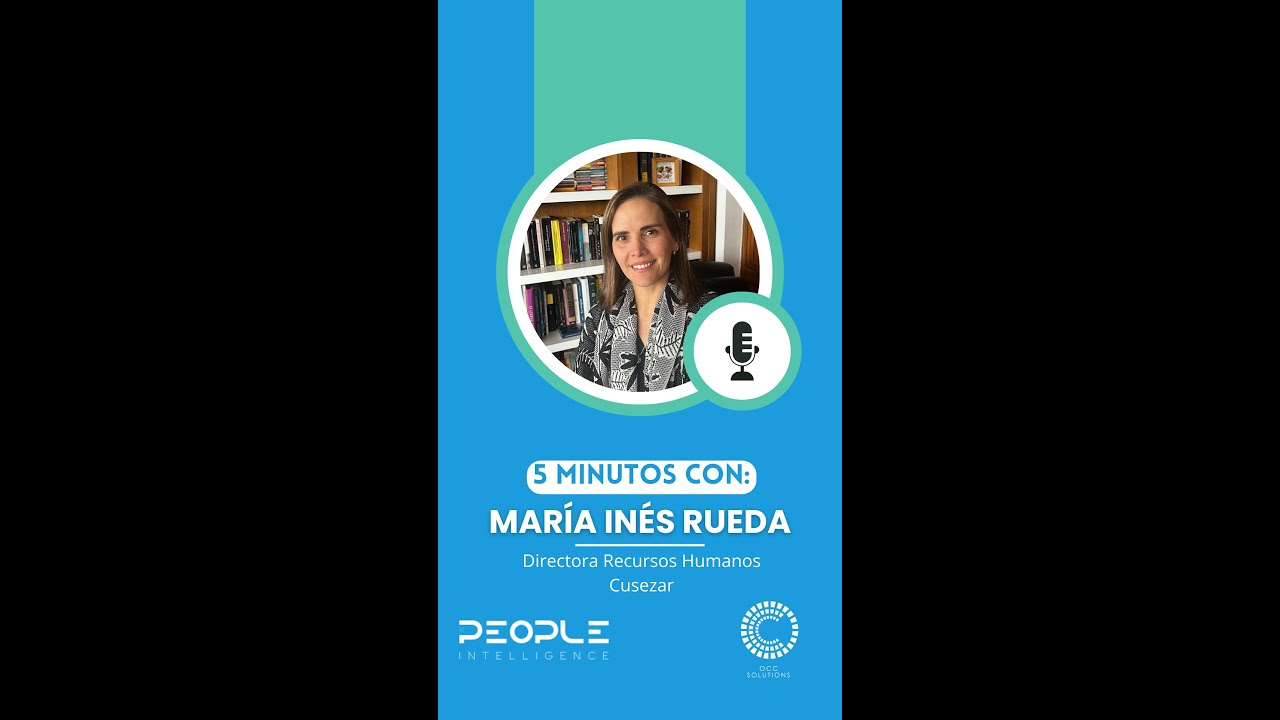 5 Minutos con María Inés Rueda | Gerente de Talento Humano Cusezar ...