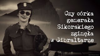 Did General Sikorski's Daughter Die in Gibraltar