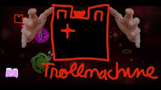 (Extreme Demon) | TROLLMACHINE by TROLLM4CHINE 