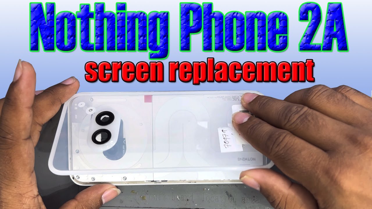 Nothing Phone 2a Display Replacement ll How to Replace Nothing Phone 2a ...