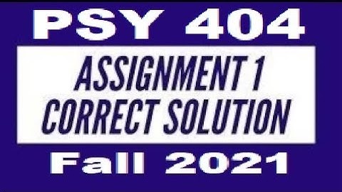 PSY404 Assignment No 1 correct solution fall 2021