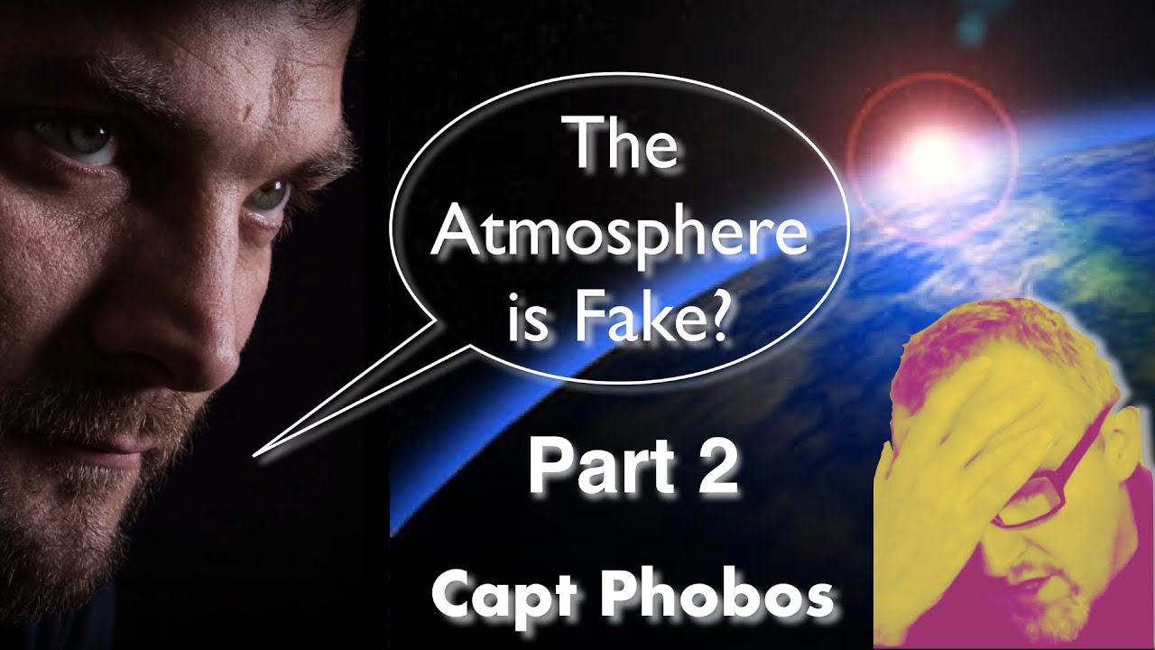 The Atmosphere is Fake Part 2 YouTube