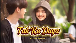 Download Lagu TAK KU DUGA — Cinta Datang dan Pergi Tanpa Isyarat MP3