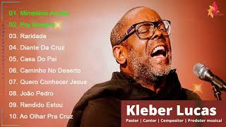 Kleber Lucas - AS MELHORES (músicas mais tocadas) atualizada|Louvores e Adoração | TOP GOSPEL 2022