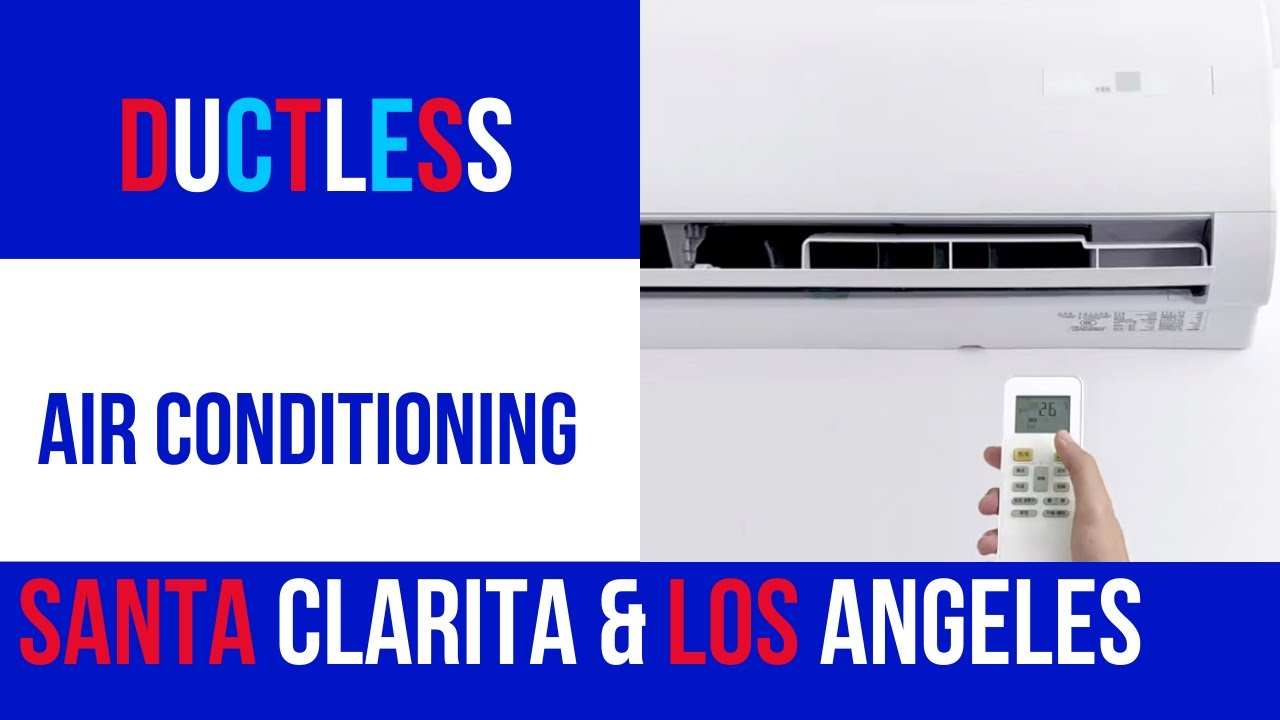 Ductless Mini Split AC Nearby Santa Clarita [Installation & Replacement ...